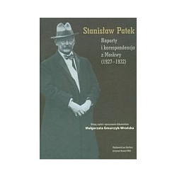 Raporty i korespondencja z Moskwy (1927-1932)