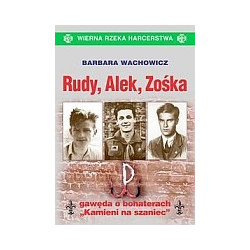 Rudy, Alek, Zośka