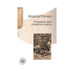 Przeszłość jako przedmiot wiedzy