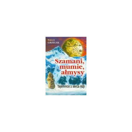Szamani, mumie, ałmysy