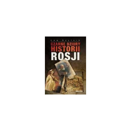 Czarne dziury historii Rosji