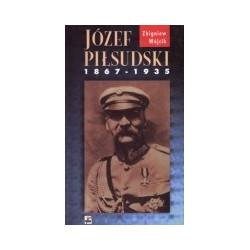 Józef Piłsudski 1867-1935