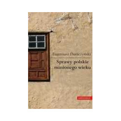 Sprawy polskie minionego wieku
