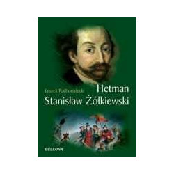 Hetman Stanisław Żółkiewski