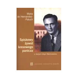 Spiskowy żywot kresowego panicza