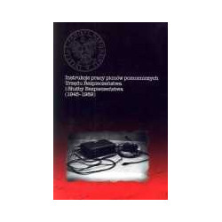 Instrukcje pracy pionów pomocniczych Urzędu Bezpieczeństwa i Służby Bezpieczeństwa (1945-1989)