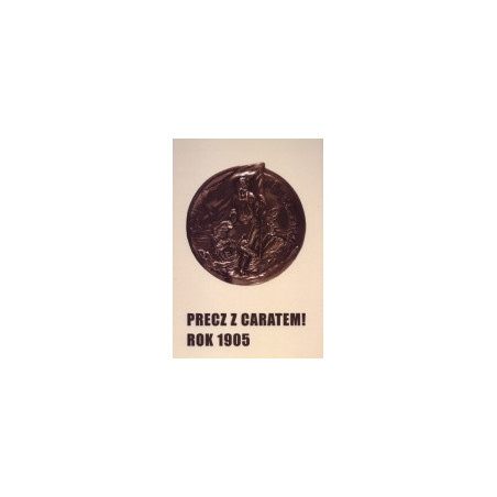Precz z caratem! Rok 1905