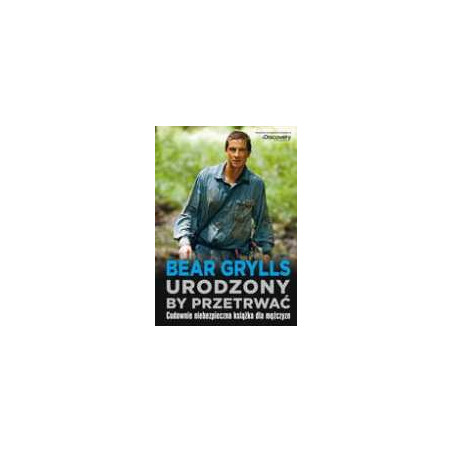 Urodzony, by przetrwać