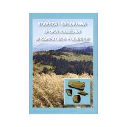 Starsza i środkowa epoka kamienia w Karpatach polskich