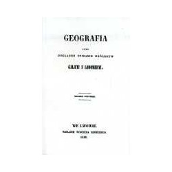 Geografia albo dokładne opisanie królestw Galicyi i Lodomeryi