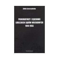 Prokuratorzy i sędziowie lubelskich sądów wojskowych 1944-1955