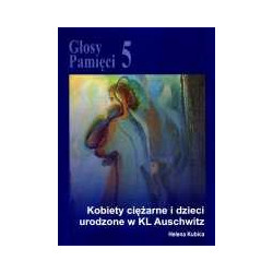 Kobiety ciężarne i dzieci urodzone w KL Auschwitz