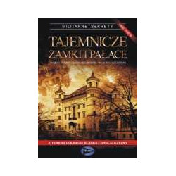 Tajemnicze zamki i pałace z terenu Dolnego Śląska i Opolszczyzny, cz. 3