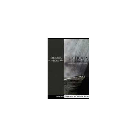 Tuchola. Obóz jeńców i internowanych 1914-1923, t. 1, cz. 2
