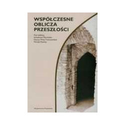 Współczesne oblicza przeszłości