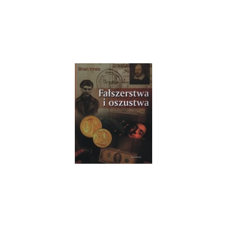 Fałszerstwa i oszustwa