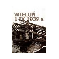 Wieluń 1 IX 1939 r.