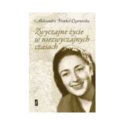 Zwyczajne życie w niezwyczajnych czasach