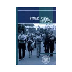 Pamięć i polityka historyczna