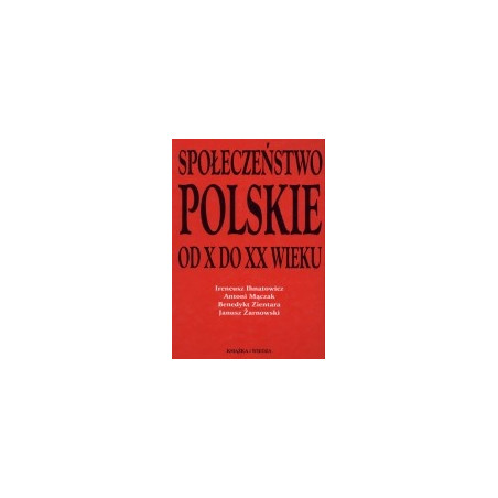 Społeczeństwo polskie od X do XX wieku