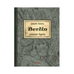 Berlin księga druga Miasto Dymu