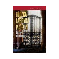 Łódzka fabryka marzeń