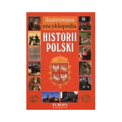 Ilustrowana encyklopedia historii Polski