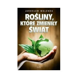 Rośliny, które zmieniły świat