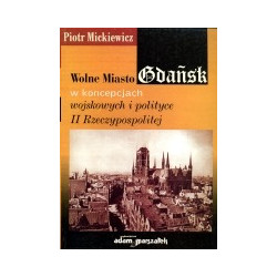 Wolne Miasto Gdańsk w koncepcjach wojskowych i polityce II Rzeczypospolitej