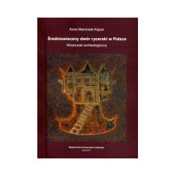 Średniowieczny dwór rycerski w Polsce