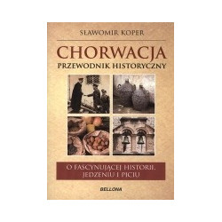 Chorwacja Przewodnik historyczny