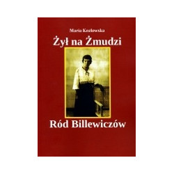Żył na Żmudzi Ród Billewiczów