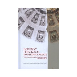 Doktryny i realizacje konserwatorskie w świetle doswiadczeń krakowskich ostatnich 30 lat