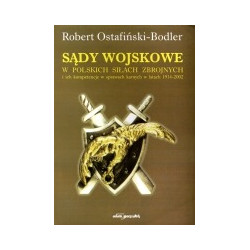Sądy wojskowe w Polskich Siłach Zbrojnych i ich kompetencje w sprawach karnych w latach 1914-2002
