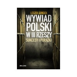 Wywiad Polski w III Rzeszy Sukcesy i porażki