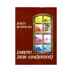 Zabytki ziemi łomżyńskiej tom 2