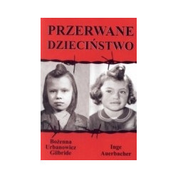 Przerwane dzieciństwo 1938-1945