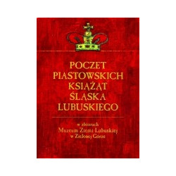 Poczet piastowskich książąt Śląska Lubuskiego