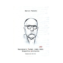 Kazimierz Pużak (1883-1950) Biografia polityczna