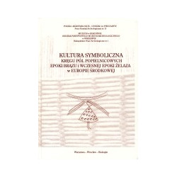 Kultura symboliczna kręgu pól popielnicowych epoki brązu i wczesnej epoki żelaza w Europie Środkowej