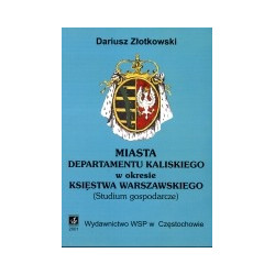 Miasta departamentu kaliskiego w okresie Księstwa Warszawskiego