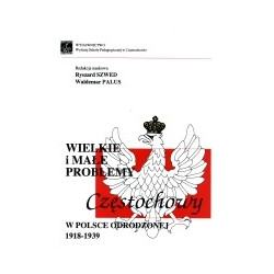Wielkie i małe problemy Częstochowy w Polsce Odrodzonej (1918-1939)