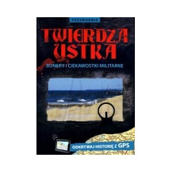Twierdza Ustka przewodnik
