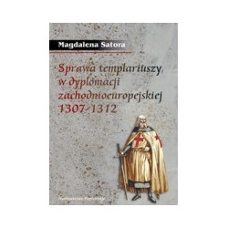 Sprawa templariuszy w dyplomacji zachodnioeuropejskiej 1307-1312