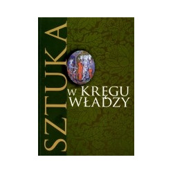 Sztuka w kręgu władzy