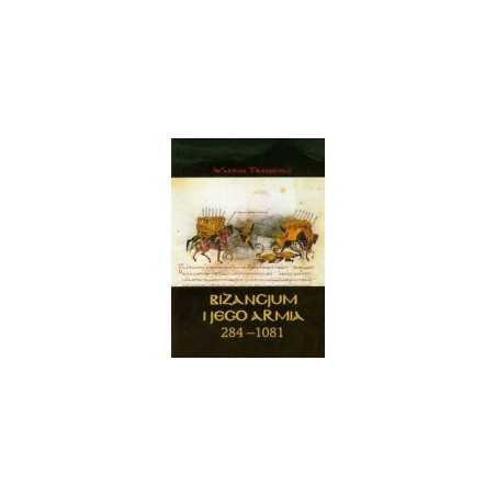 Bizancjum i jego armia 284-1081