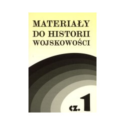 Materiały do historii wojskowości, cz. 1