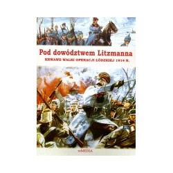 Pod dowództwem Litzmanna