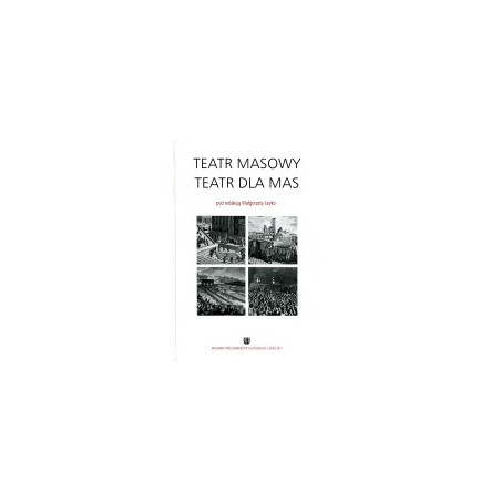 Teatr masowy - teatr dla mas