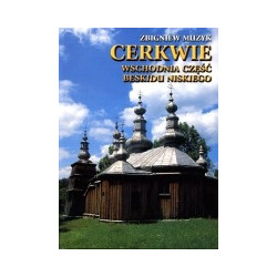 Cerkwie cz.3. Wschodnia część Beskidu Niskiego